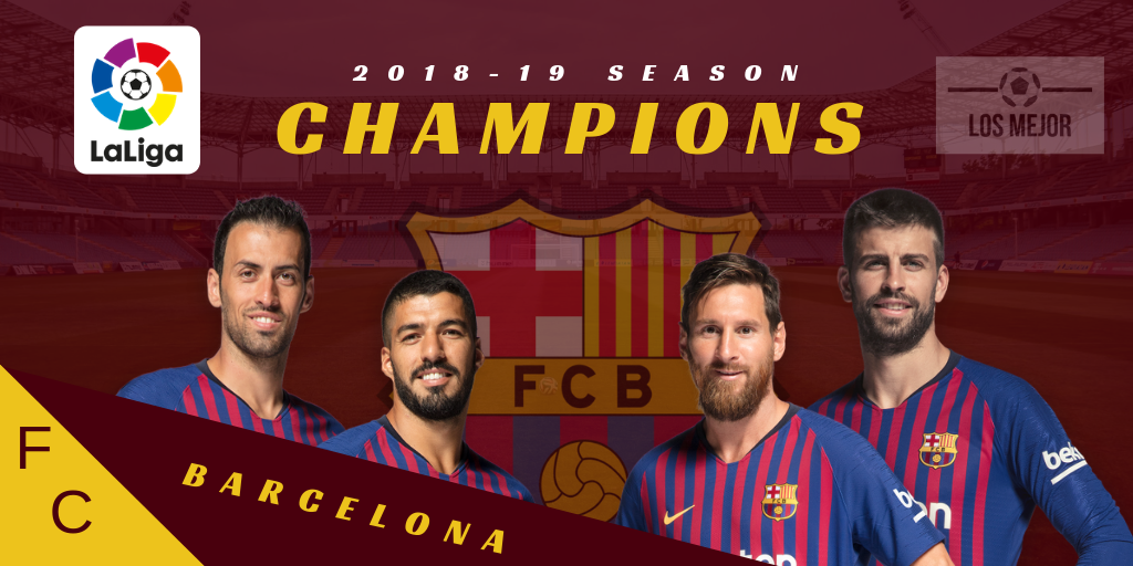 Barcelona are the La Liga Champions of 2018/19