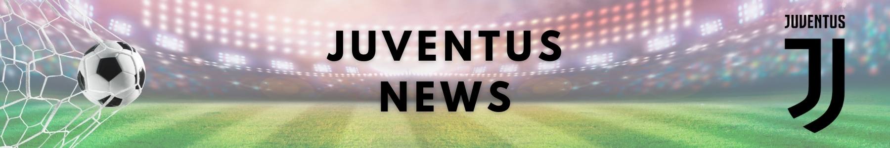 Juventus - Latest News
