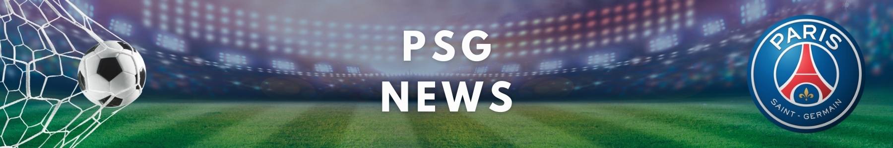 PSG - Latest News